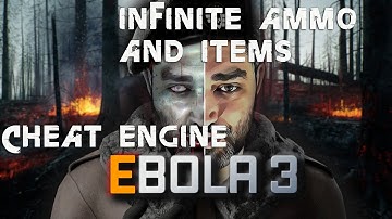 EBOLA 3 How to get Infinite Ammo and Items with Cheat Engine