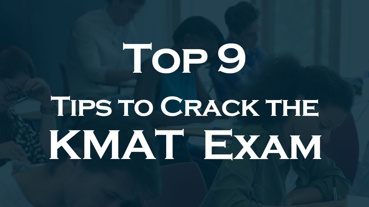 9 Tips to Crack the KMAT Exam
