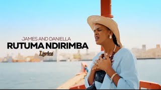 RUTUMA NDIRIMBA _ James & Daniella (lyrics video)