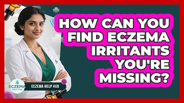 How Can You Find Eczema Irritants You