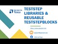 Tosca tutorial  lesson 51  create teststep libraries  reusable teststep blocks  parameters 