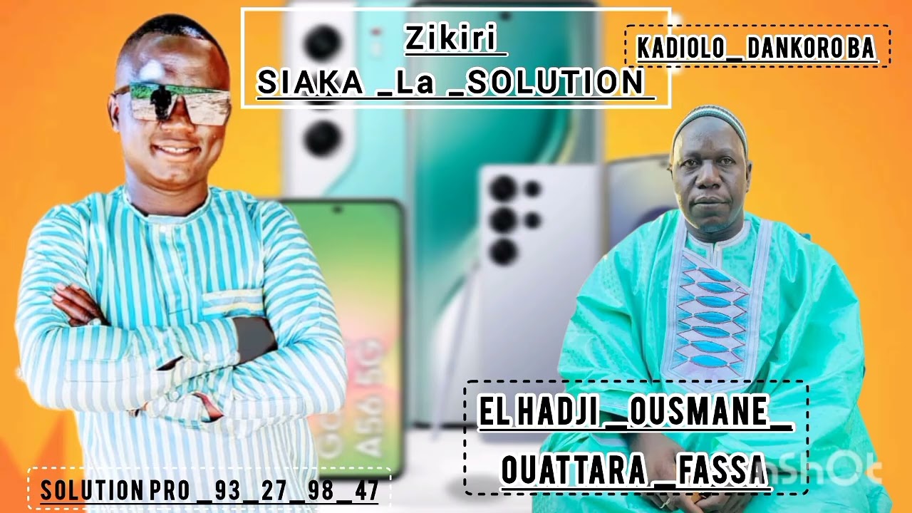 Nouveau son Zikiri siaka la solution El Hadji Ousmane Ouattara kadiolo dankoro ba Fassa Koura 