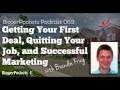 Getting Your First Deal, Quitting Your Job, and Successful Marketing | BP Podcast 69