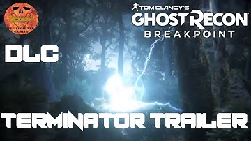 Ghost Recon BreakPoint DLC Terminator Mission Trailer