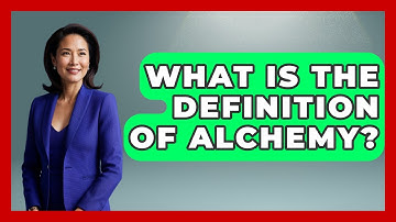 What Is The Definition Of Alchemy? - Exploring Ancient Myths