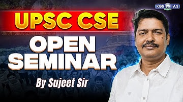 UPSC CSE 2026: UPSC CSE Open Seminar By Sujeet Sir | How to Crack UPSC CSE 2026 | KGS IAS Hindi