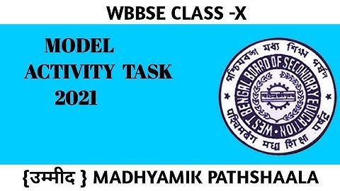 model activity task 2021|2021wbbse activity task|class X activity task|madhyamik activity task
