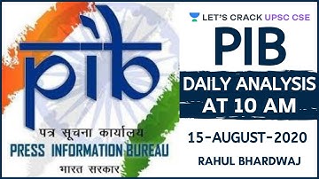 15-August-2020 | Daily PIB Analysis | UPSC CSE/IAS 2020/2021 | Rahul Bhardwaj