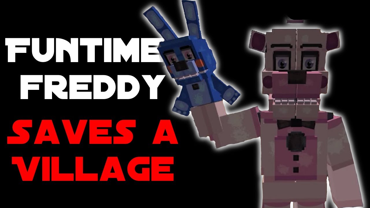 FUNTIME FREDDY SAVES A VILLAGE!!! Minecraft - YouTube