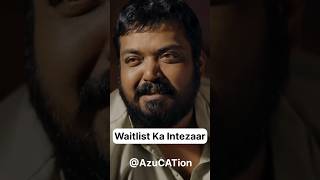 Waitlist ka Intezaar #panchayat #mba #pain #waitlist #azucation