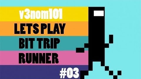 Lets Play: Bit Trip Runner - Part 3
