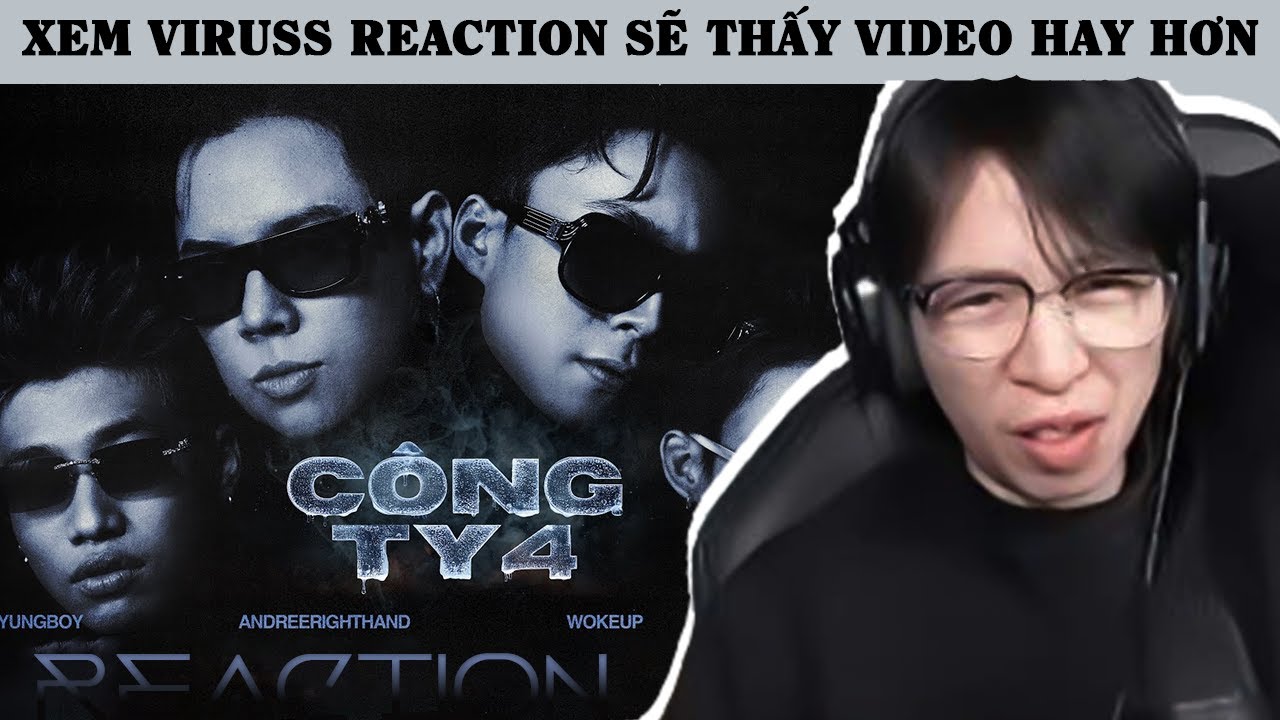 Andree Right Hand - Công Ty 4 ft. Dangrangto, TeuYungBoy, WOKEUP | ViruSs Reaction