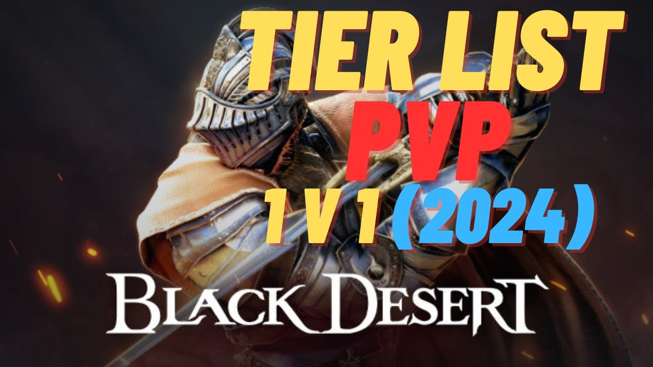 BDO Class Tier List 2024 PVP 1 V 1 YouTube