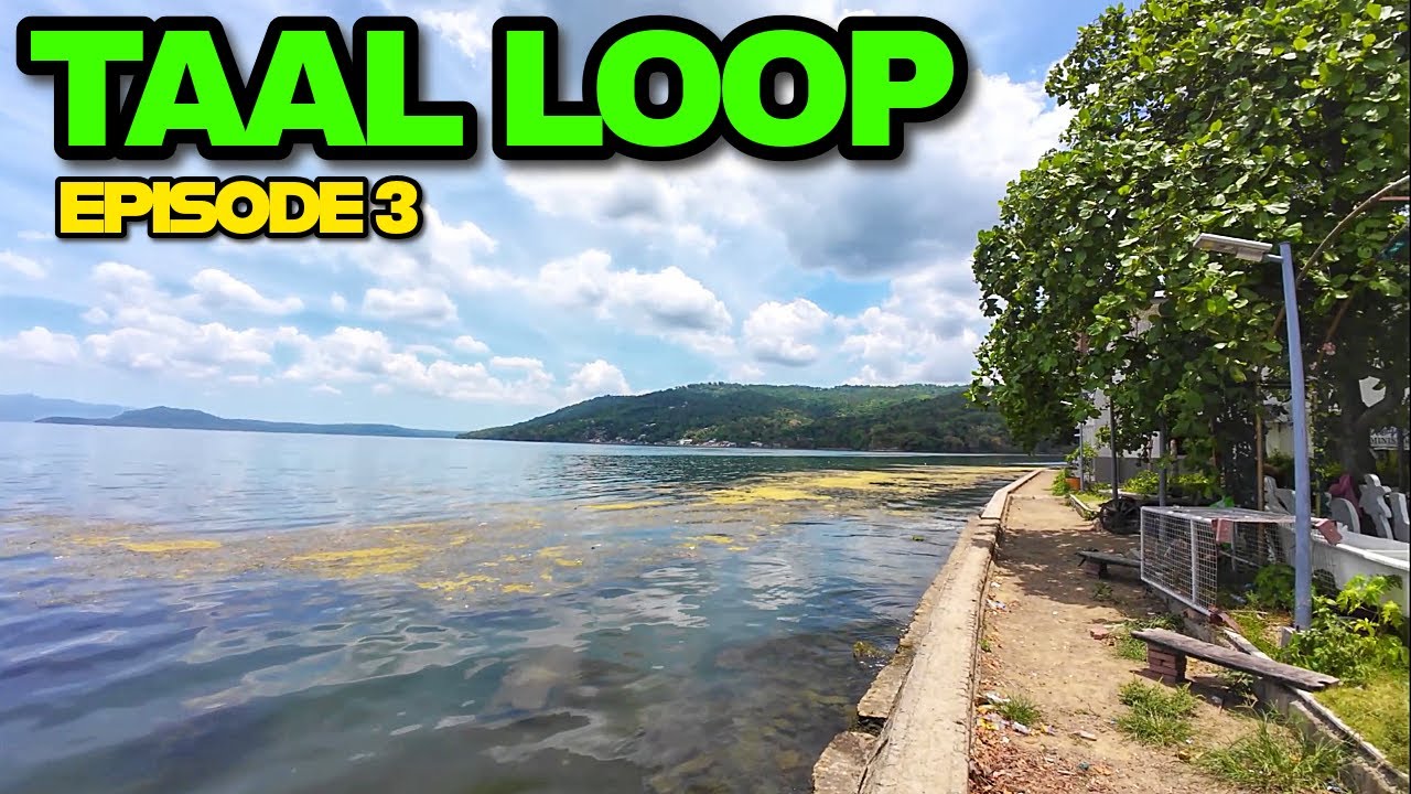 TAAL LOOP 2025 EPISODE 3/4 | THE LAKE