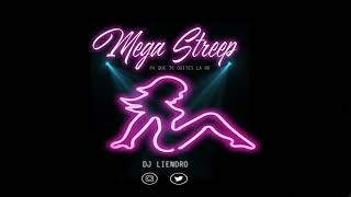 DJ Liendro - Mega Streep