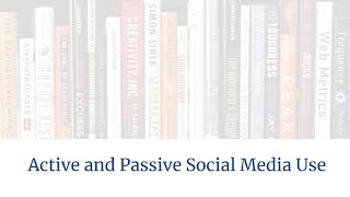 Active vs. Passive Social Media Use