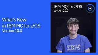 Whats new in IBM MQ for z/OS version 10.0