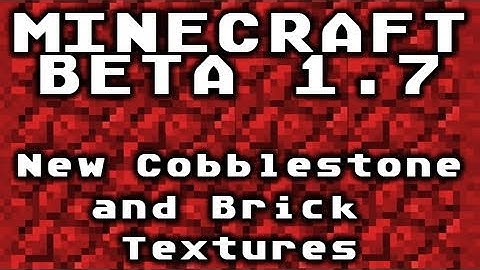 Minecraft Beta 1.7 - New Cobblestone and Brick Textures