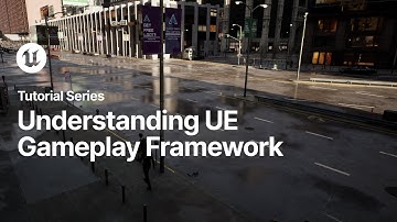 Switching to Unreal | Understanding Unreal Engine Gameplay Framework
