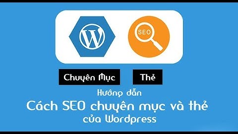 Bài 18: Quản lý Chuyên mục bài viết categories và thẻ tags trong Wordpress
