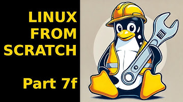 Linux from Scratch: Chapter 8 - Installing Basic System Software - Sections 8.63 - 8.85