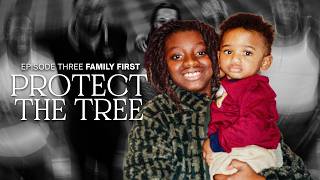 Family First - Protect The Tree | Episode 3 | Official Documentary Series
