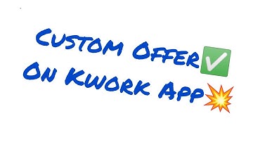 How to make a custom offer at kwork.com mobile app💯 #app