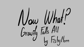 [Animatic] Gravity Falls 'Now What?' AU Intro [FishyMom]