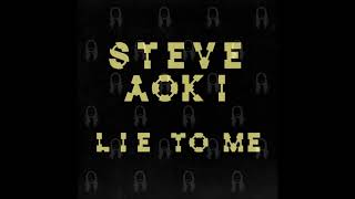 steve aoki ft ina wroldsen lie to me steve aoki remix