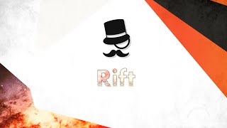 ♫ Rift