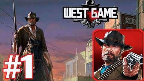 West Game - Gameplay Walkthrough Part 1 - (iOS, Android)