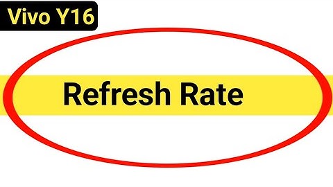 How to change refresh rate, Vivo Y16 refresh rate change kaise karen