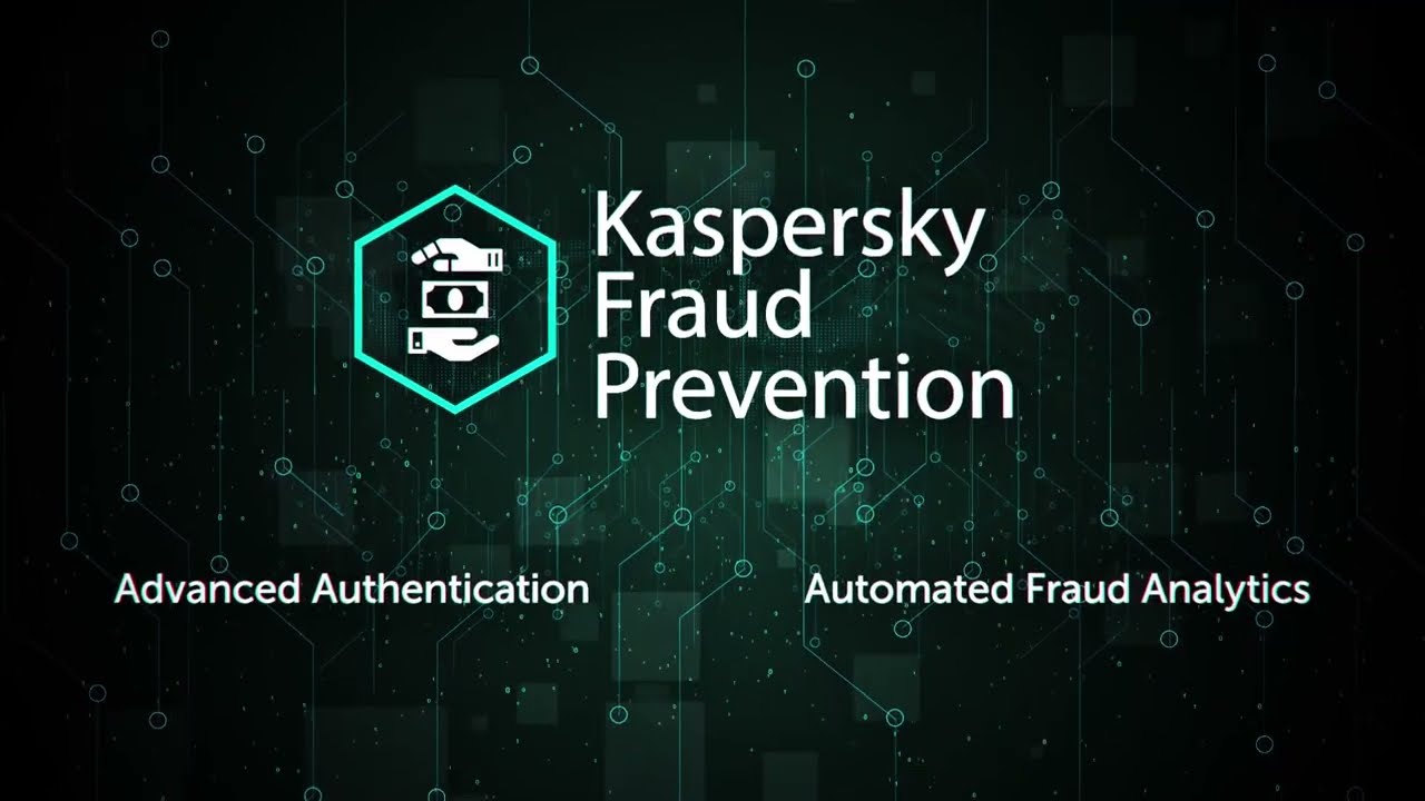 Kaspersky Fraud Prevention - Beat fraud and ensure seamless digital experience for your clients