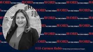 Addressing Portland's Houselessness with Carmen Rubio | WOTS Election Edition 006