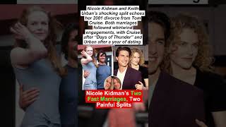 Nicole Kidman’s Two Fast Marriages, Two Painful Splits