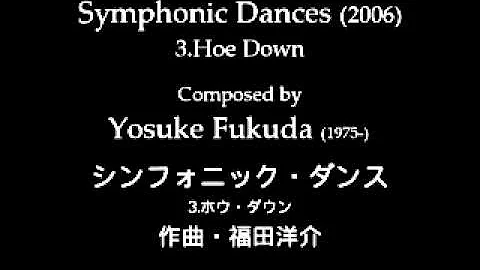 Symphonic Dances - 3.Hoe Down (2006) by Yosuke Fuk...