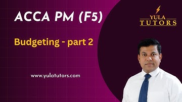 Budgeting Part 2 | ACCA Performance Management (F5) | Types of Budgets & Flexible Budget Preparation
