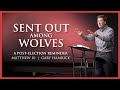 Sent Out Among Wolves: A Post-Election Reminder  |  Matthew 10  |  Gary Hamrick