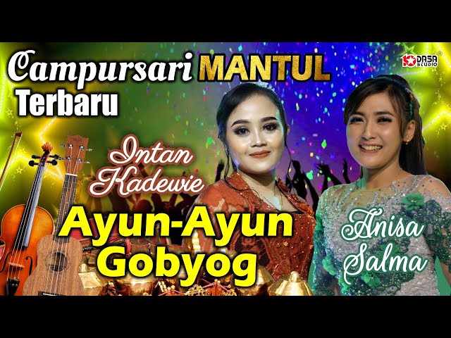 Intan Kadewie feat Anisa Salma '' Ayun - Ayun Gobyog - Campursari TERBARU Mantullll.. class=