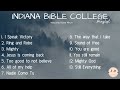 INDIANA BIBLE COLLEGE | IBC | 1HOUR   NON STOP | WELCOME HOME PLAYLIST