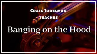 Craig Judelman teaches Banging On The Hood