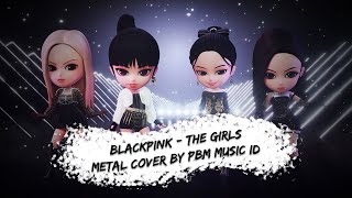 Download lagu BLACKPINK THE GAME - The Girls (Metal Cover)