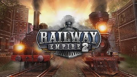 Railway Empire 2 - Ep 1: Tutorial and Campaign Start!