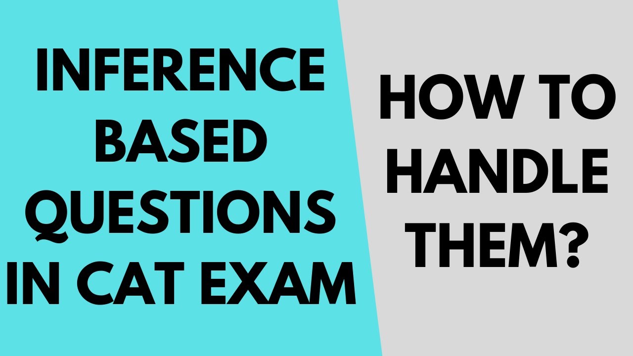 Verbal Preparation for CAT How to tackle inference based questions in