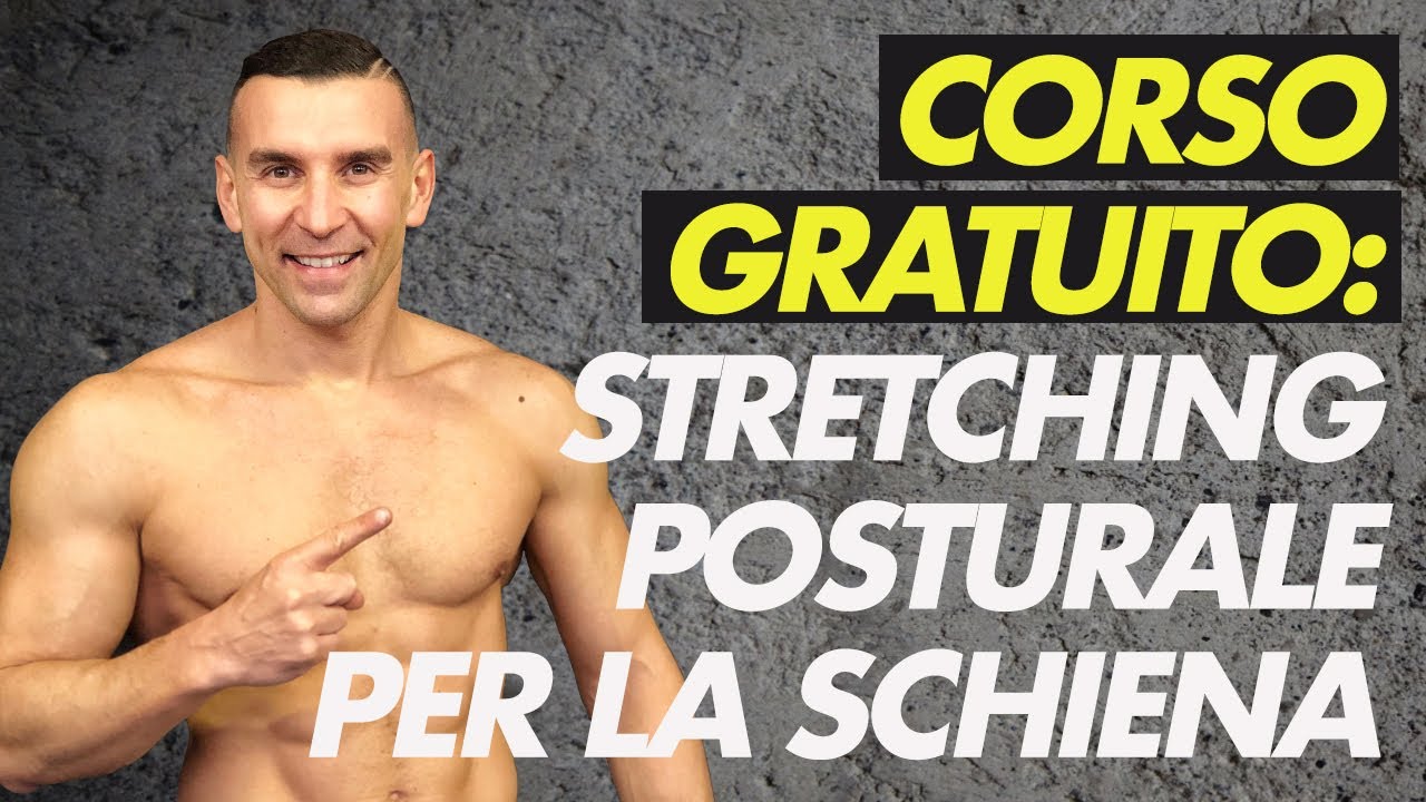 Corso Per Scrocchiare La Schiena Corso Gratuito di Stretching posturale Schiena - YouTube