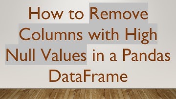 How to Remove Columns with High Null Values in a Pandas DataFrame