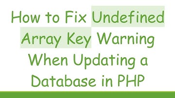 How to Fix Undefined Array Key Warning When Updating a Database in PHP
