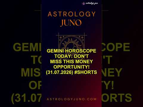 Gemini Horoscope Today: Don't Miss THIS Money Opportunity! (31.07.2026) #Shorts
