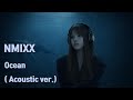 어쿠스틱으로 듣는 엔믹스 NMIXX Ocean Acoustic Ver mp3