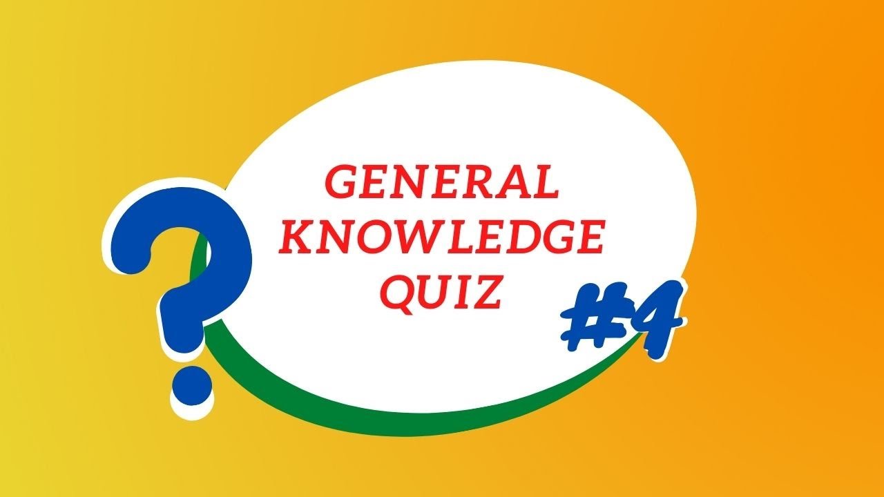 Quick General Knowledge Quiz Questions and Answers 4 Pub Quiz